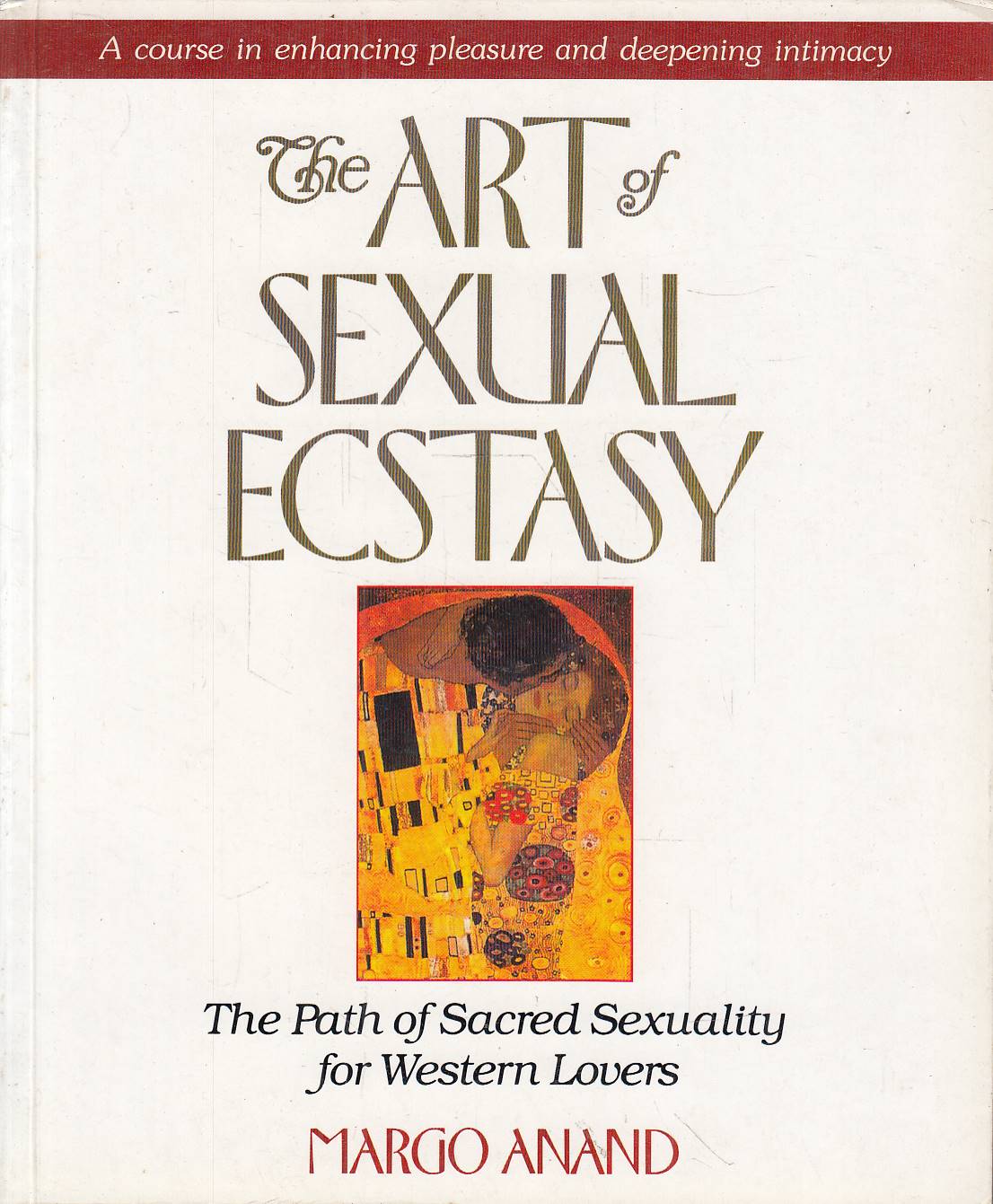 The Art of Sexual Ecstasy. The Path of Sacred Sexuality …