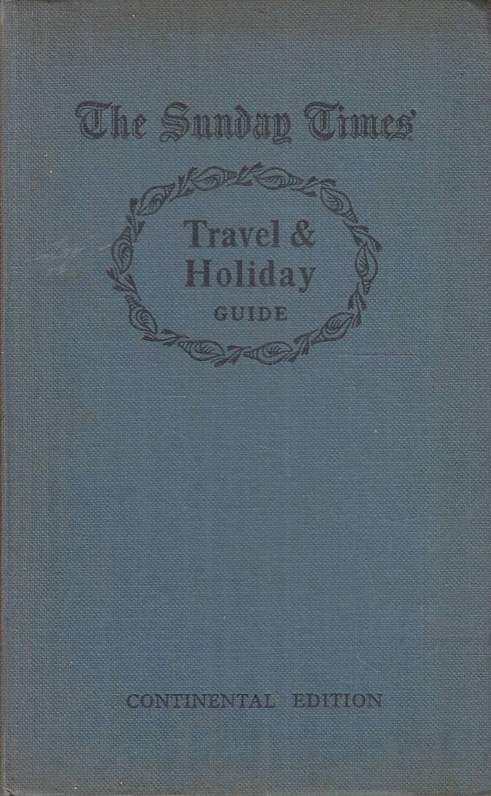 The Sunday Times Travel and Holiday Guide to the Continent …