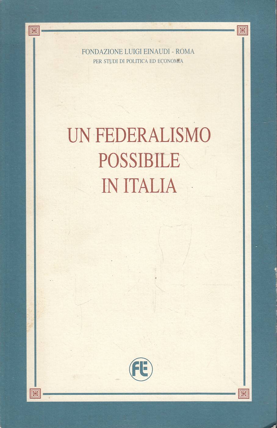 Un federalismo possibile in Italia