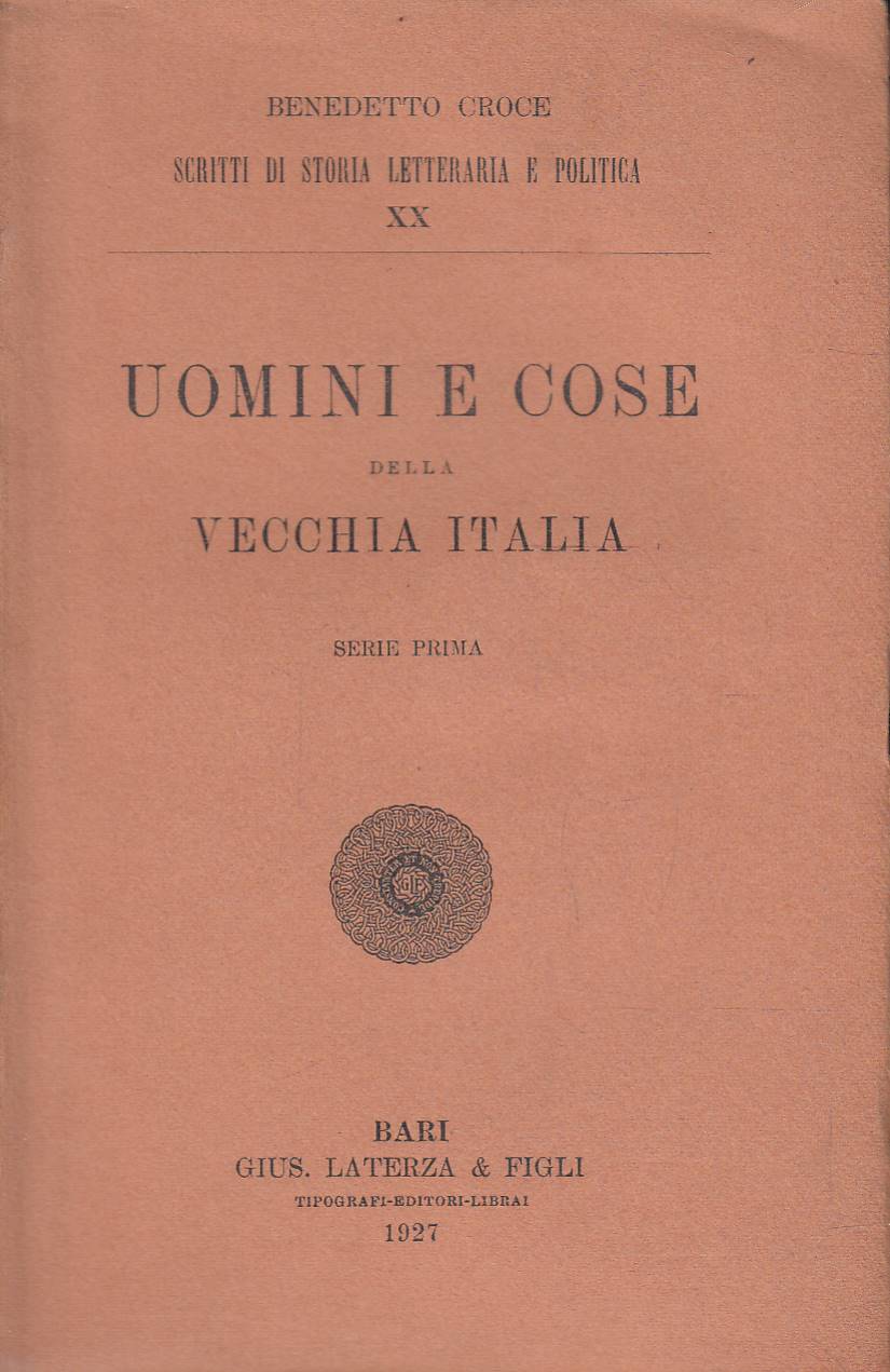 Uomini e cose della vecchia Italia. Serie Prima. Serie Seconda