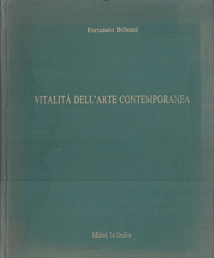 Vitalità dell’Arte Contemporanea (poetiche e personalità)