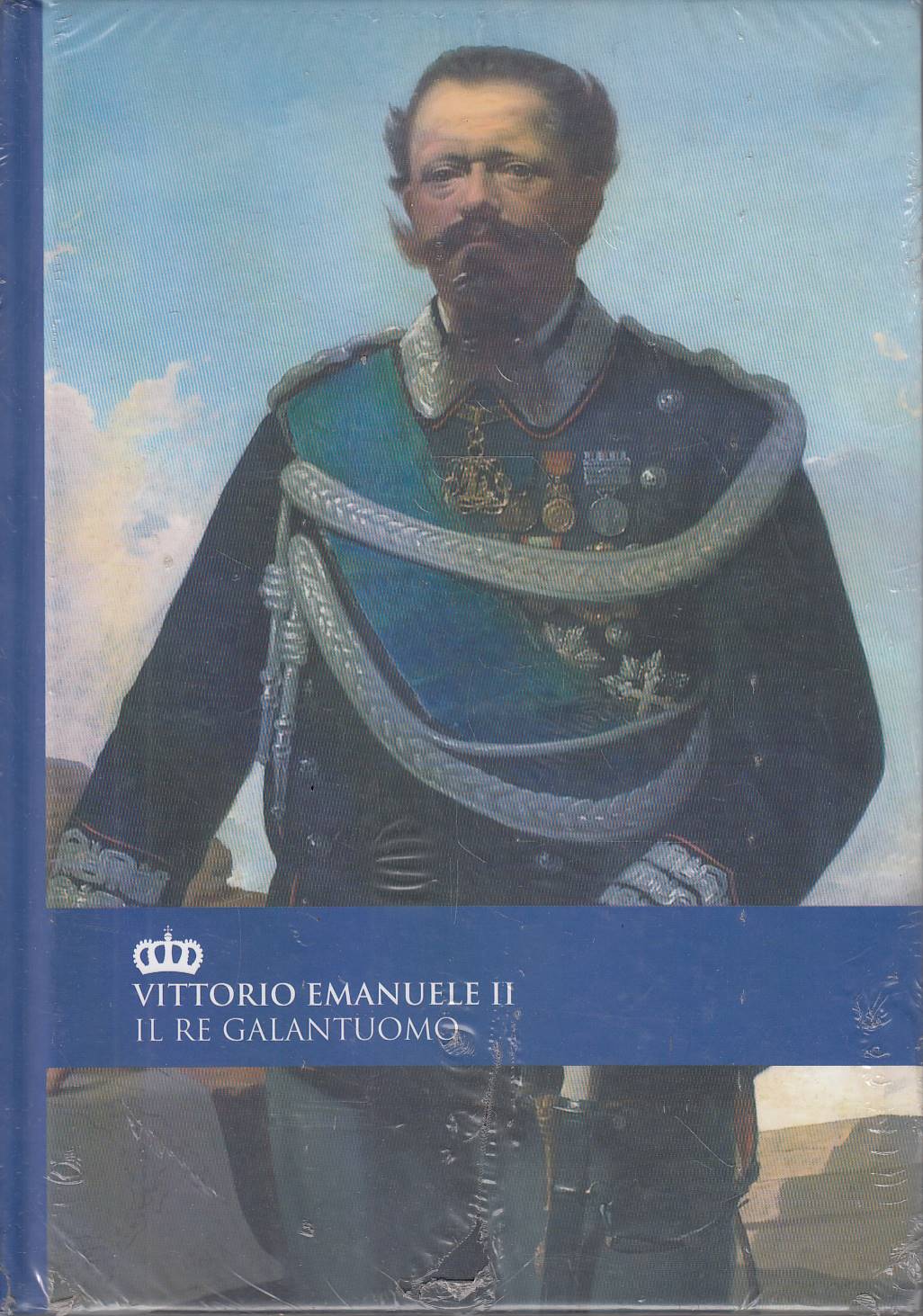 VITTORIO EMANUELE II - IL RE GALANTUOMO