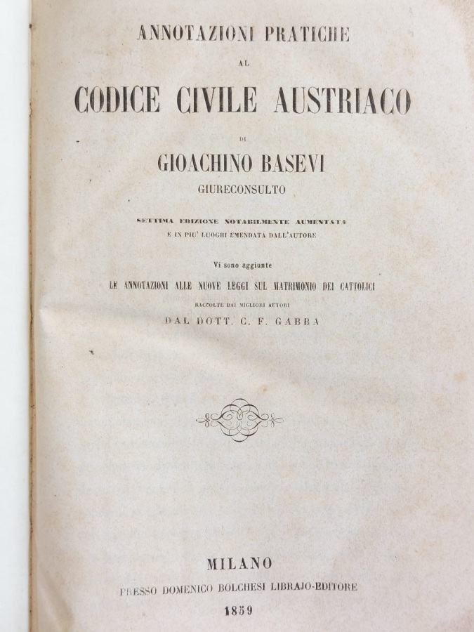 Annotazioni pratiche al codice civile austriaco. [-Annotazioni alle nuove leggi …