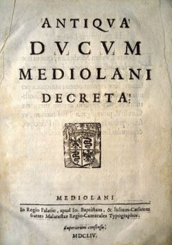 Antiqua ducum Mediolani decreta.