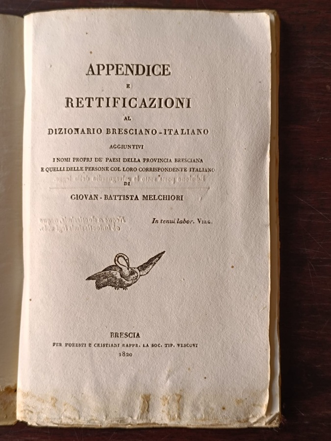 Appendice e rettificazioni al Dizionario bresciano-italiano aggiuntivi i nomi proprj …