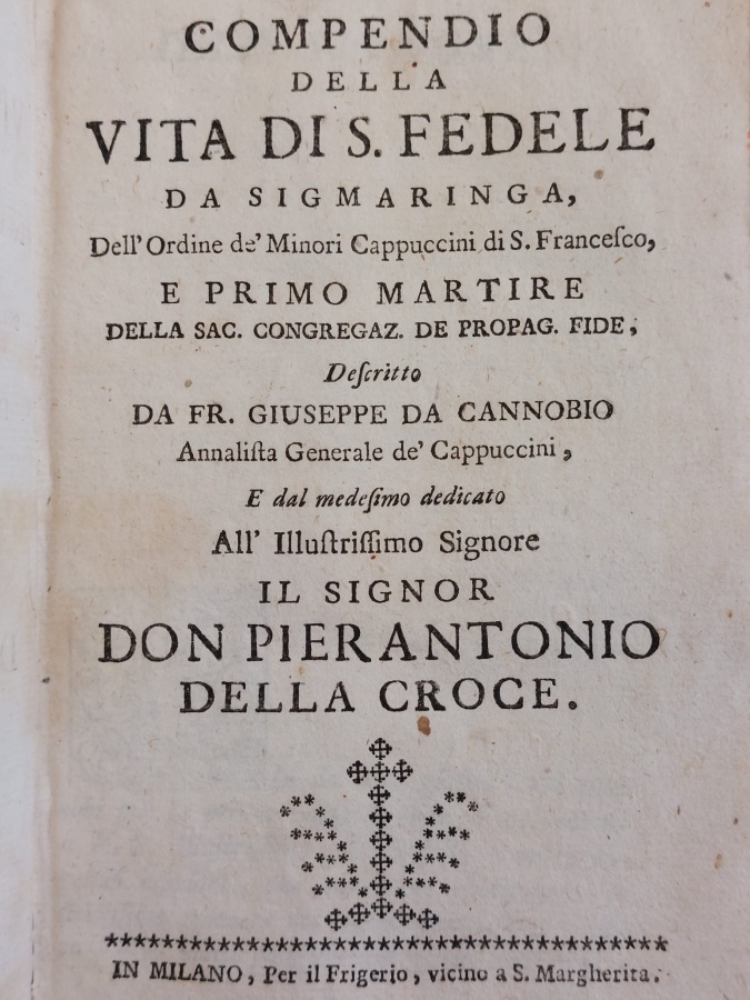 Compendio della vita di S. Fedele da Sigmaringa. Dell'ordine de' …