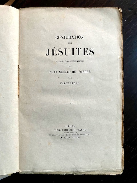 Conjuration des Jésuites. Publication authentique du plan secret de l'Ordre.