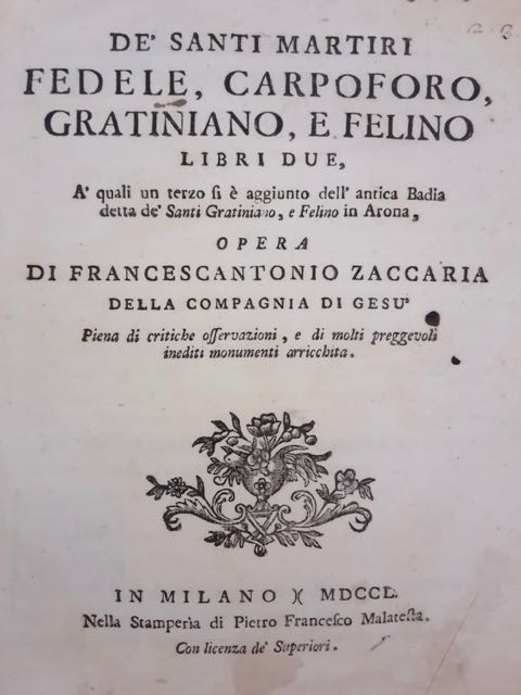 De' santi martiri Fedele, Carpoforo, Gratiniano, e Felino libri due. …