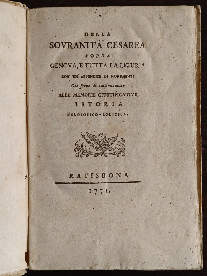 Della sovranità cesarea sopra Genova, e tutta la Liguria, con …
