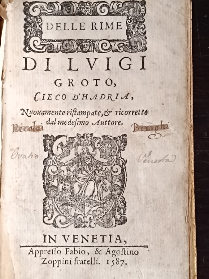 Delle rime di Luigi Groto, cieco d'Hadria; nuovamente ristampate, et …
