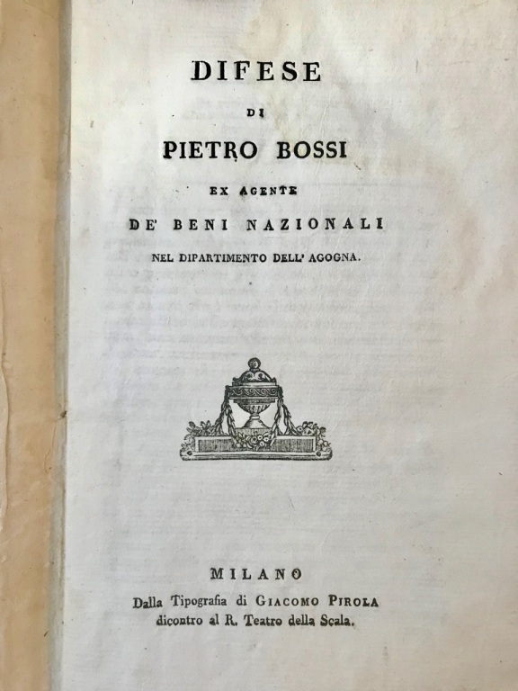 Difese di Pietro Bossi ex agente de' beni nazionali nel …