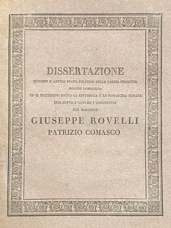 Dissertazione intorno l'antico stato politico della Gallia Cisalpina oggidì Lombardia …