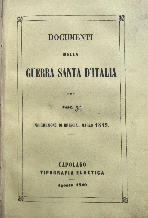 Documenti della Guerra Santa d'Italia. Fascicoli 1-36 [tutto il pubblicato].