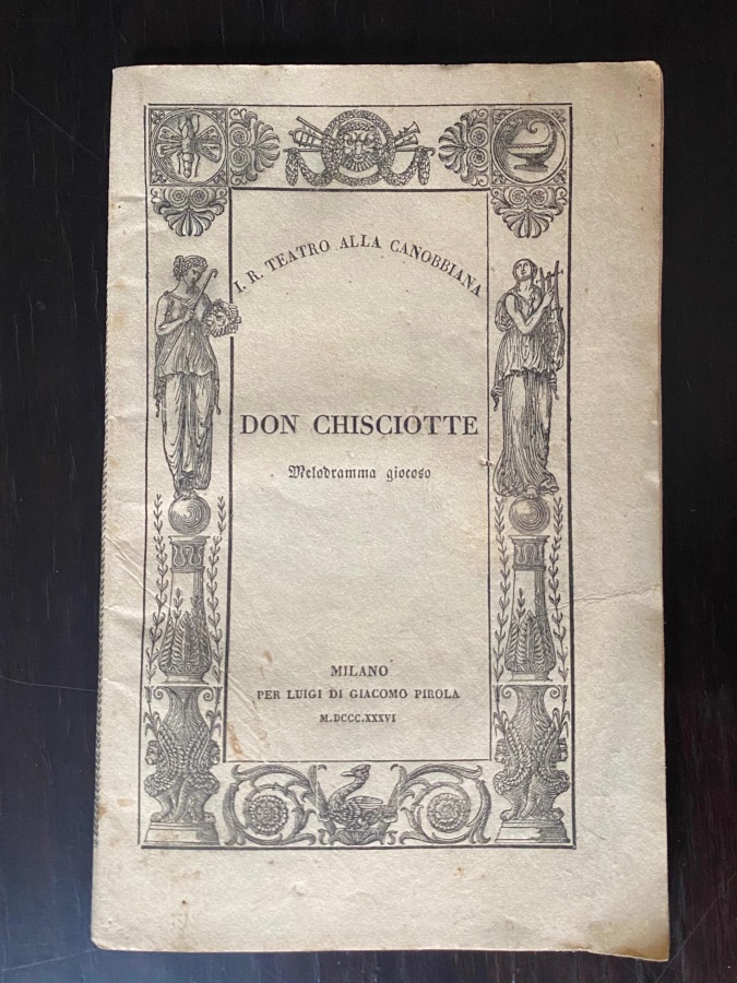 Don Chisciotte. melodramma giocoso da rappresentarsi nell'I. R. Teatro alla …