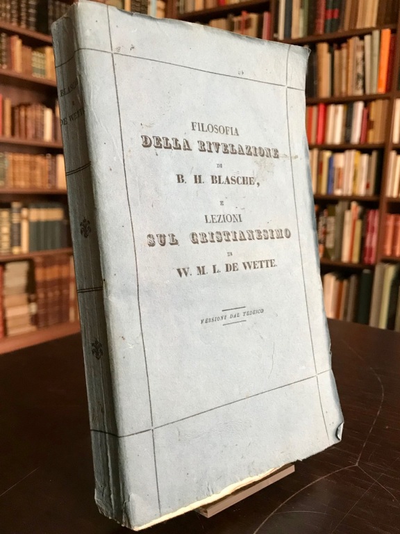 Filosofia della rivelazione di B. H. Blasche e Lezioni sul …