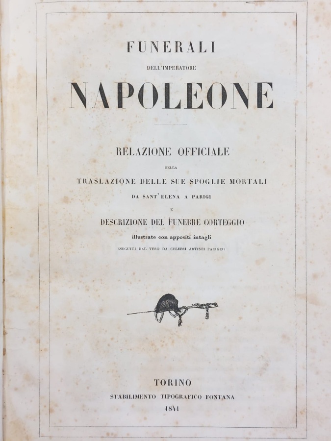Funerali dell'imperatore Napoleone. Relazione officiale della traslazione delle sue spoglie …