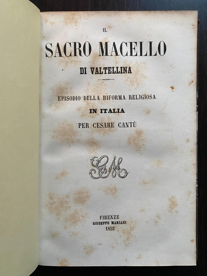Il Sacro Macello di Valtellina. Episodio della riforma religiosa in …
