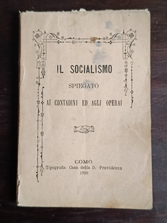 Il socialismo spiegato ai contadini ed agli operai.