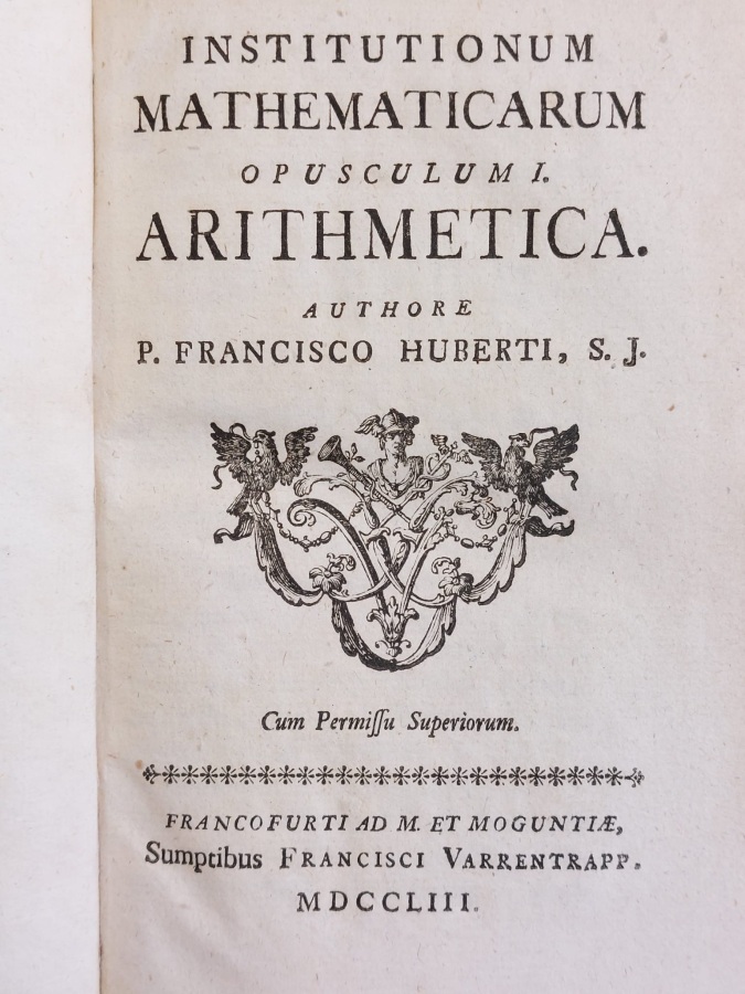 Institutionum mathematicarum opusculum 1. [-2.] Arithmetica.