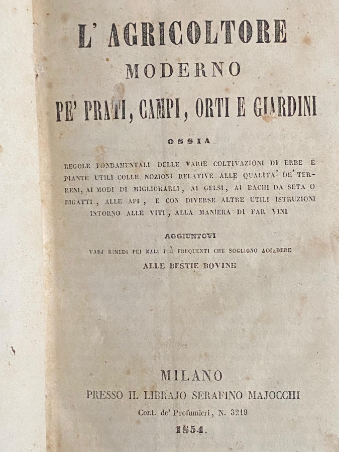 L'Agricoltore moderno pei prati, campi, orti e giardini ossia regole …