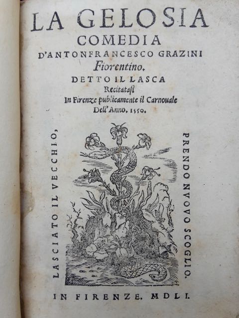 La gelosia comedia d'Antonfrancesco Grazini fiorentino detto il Lasca, recitatasi …