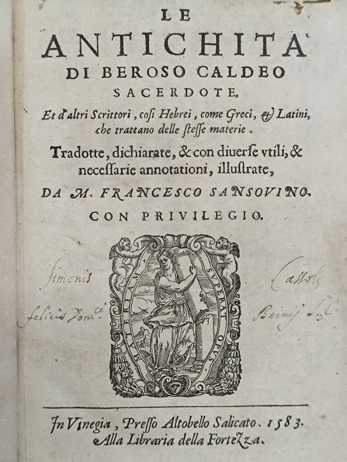Le antichità di Beroso Caldeo sacerdote, et d'altri scrittori, cosi …
