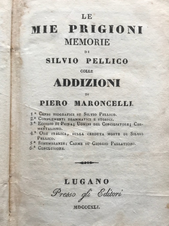 Le mie prigioni. Memorie [.] colle addizioni di Piero Maroncelli.