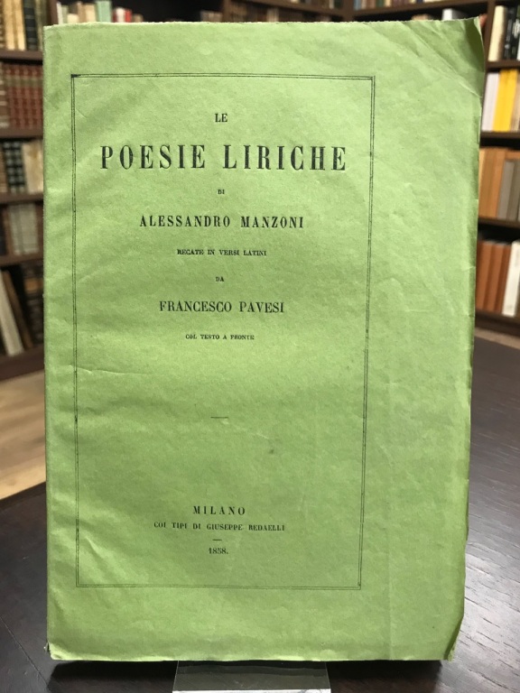 Le poesie liriche di Alessandro Manzoni recate in versi latini …