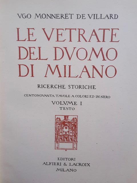 Le vetrate del Duomo di Milano. Ricerche storiche. Centonovanta tavole …