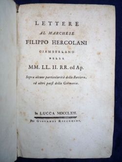 Lettere al marchese Filippo Hercolani ciambellano delle MM. LL. II. …