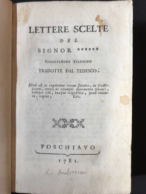 Lettere scelte del Signor ****** viaggiatore filosofo tradotte dal tedesco.