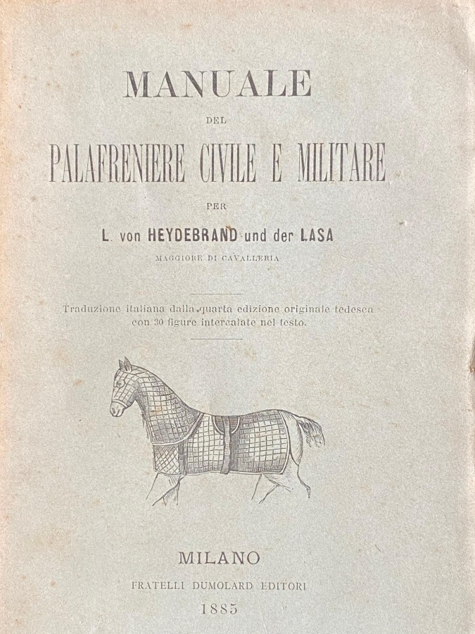 Manuale del palafreniere civile e militare ovvero istruzione pel soldato …