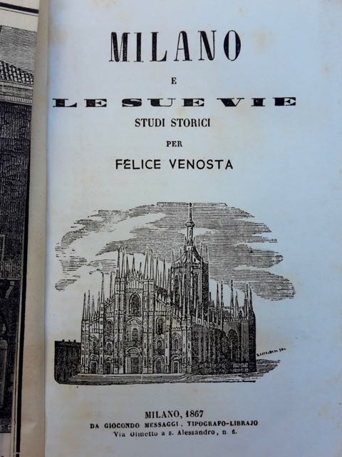 Milano e le sue vie. Studi storici.