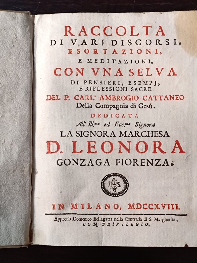 Raccolta di varj discorsi, esortazioni e meditazioni, con una selva …