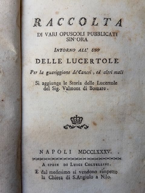 Raccolta di varj opuscoli pubblicati sin'ora intorno all'uso delle lucertole …