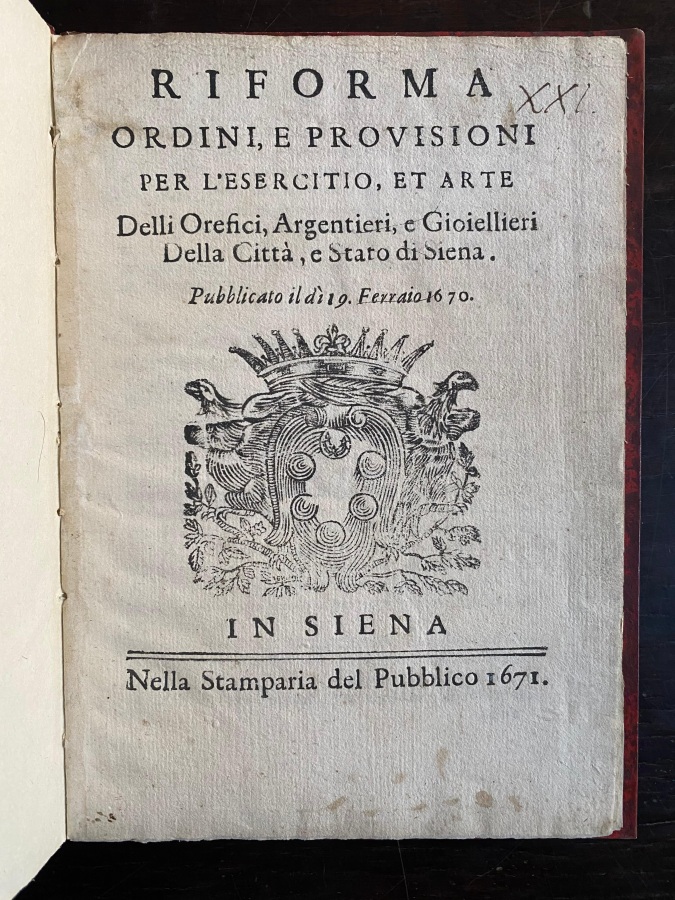 Riforma ordini, e provisioni per l'esercitio, et arte delli Orefici, …