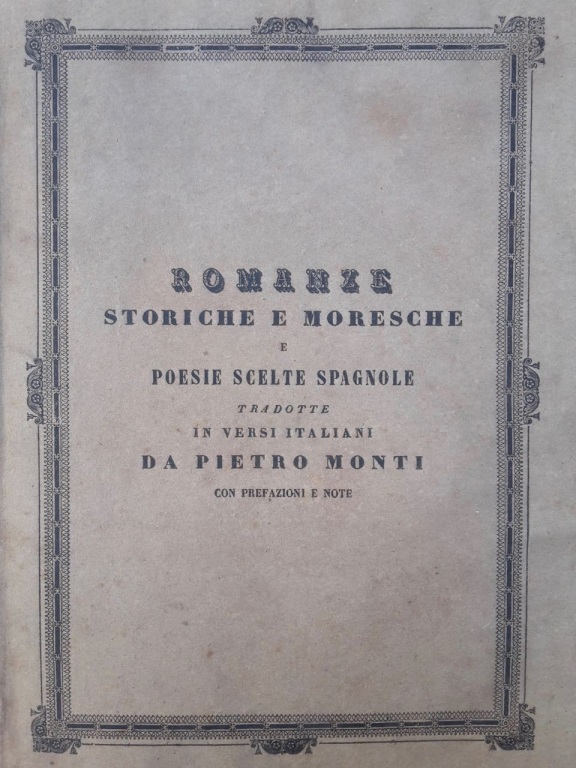 Romanze storiche e moresche e poesie scelte spagnole tradotte da …