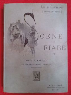 Scene e fiabe. Seconda edizione con 295 illustrazioni originali [.].