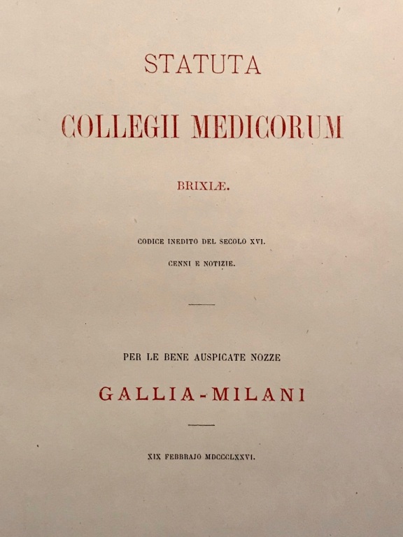 Statuta collegii medicorum Brixiae. Codice inedito del secolo XVI. Cenni …