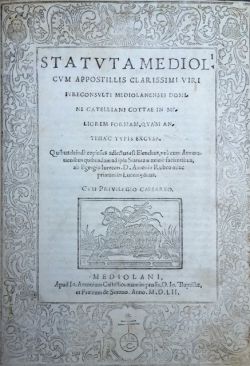 Statuta Mediol.i cum appostillis [.] Catelliani Cottae [.] cum annotationibus …