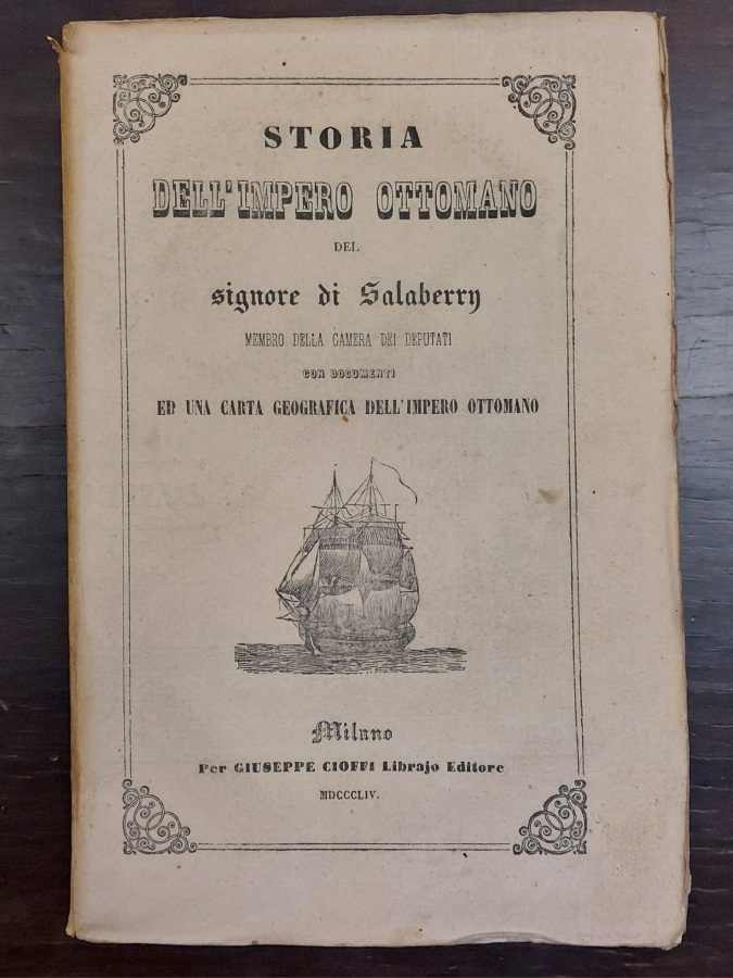 Storia dell' Impero Ottomano. Con documenti e carta geografica dell'Impero …