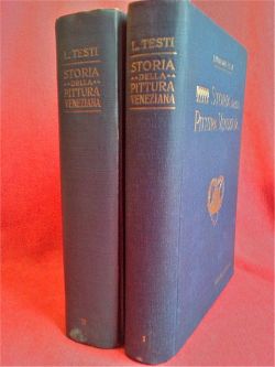 Storia della pittura veneziana. Parte prima [-seconda].