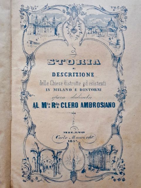 Storia e descrizione delle chiese distrutte ed esistenti oggigiorno in …