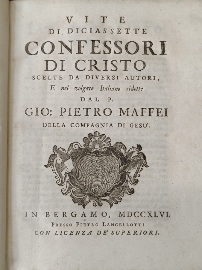 Vite di diciassette Confessori di Cristo scelte da diversi Autori, …
