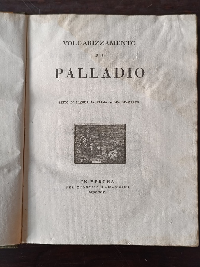 Volgarizzamento di Palladio. Testo di Lingua la prima volta stampato.