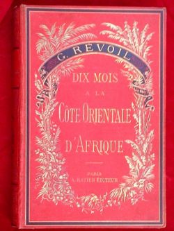 Voyage aux pays comalis. Dix mois a la côte orientale …