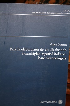 PARA LA ELABORACION DE UN DICCIONARIO FRASEOLOGICA ESPANOL-ITALIANO: BASE METODOLOGICA.