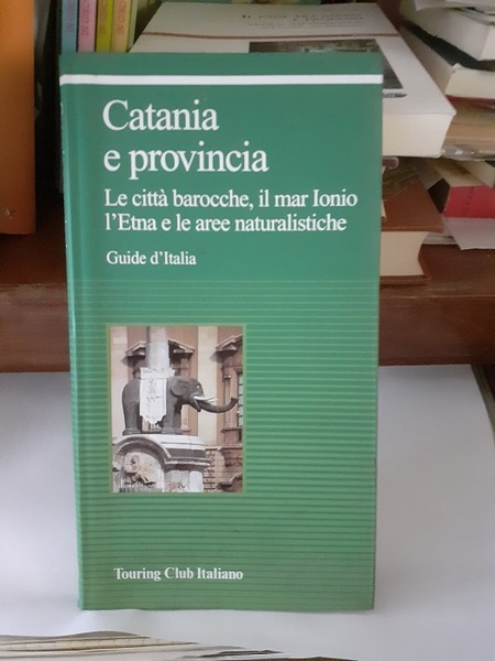 CATANIA E PROVINCIA. LE CITTA' BAROCCHE, IL MAR IONIO L'ETNA …