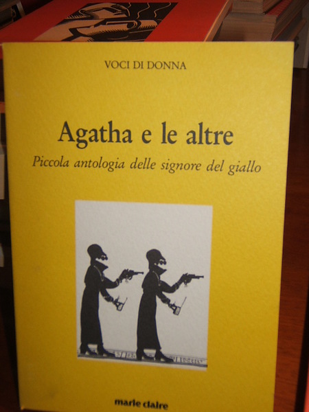 AGATHA E LE ALTRE. PICCOLA ANTOLOGIA DELLE SIGNORE DEL GIALLO.