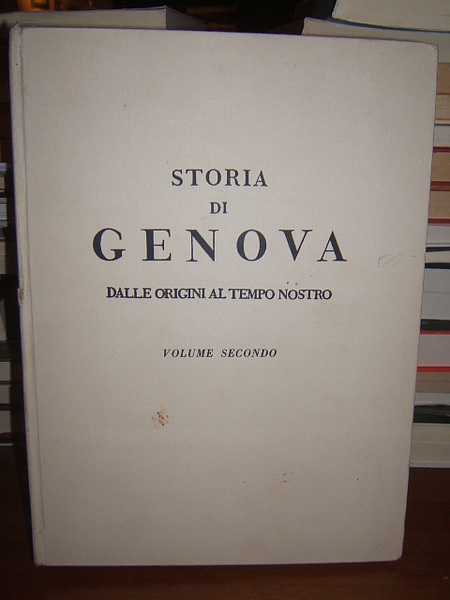 STORIA DI GENOVA VOLUME SECONDO GENOVA NEL BASSO IMPERO E …